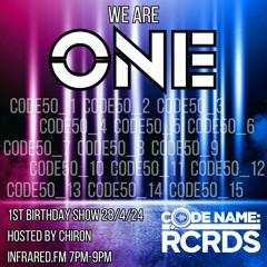 The Codename: RCRDS 1st Birthday Show on Infrared.fm hosted by Chiron 28/4/24