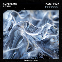 Ampersand & TSTD - Back 2 Me