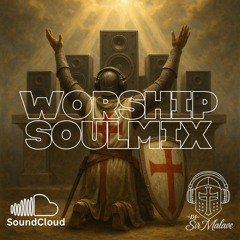 WORSHIP SOUL MIX ( Sir Malave )