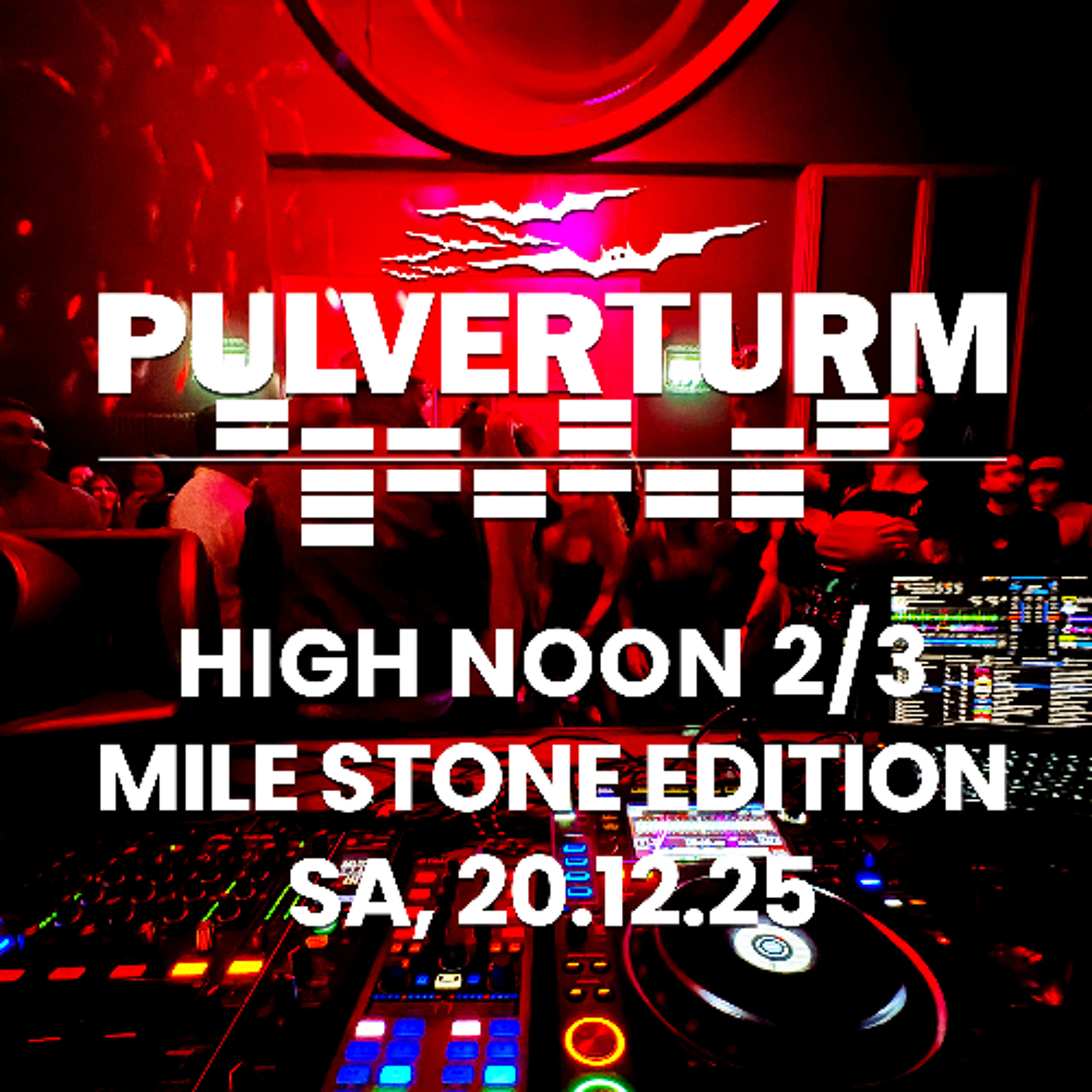 Pulverturm High Noon 2/3 | Mile Stone Edition | 20-12-25 @Ampere Club, Munich episode artwork