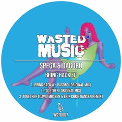 Spega - Together [Wasted Music] - Premiere