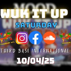 WUK IT UP SATURDAY | 10/04/25 | DJ THIRD BASE INTERNATIONAL