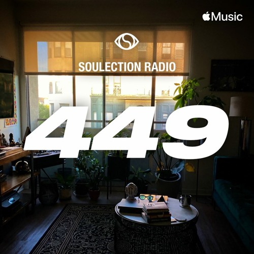 Soulection Radio Show #449 ft. olea