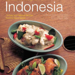 VIEW EBOOK 💔 Authentic Recipes from Indonesia: [Indonesian Cookbook, 80 Recipes] (Au