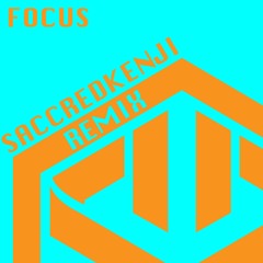Sonic Army - Focus (SaccredKenji Remix)