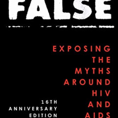 READ EPUB 📭 Positively False: Exposing the Myths around HIV and AIDS - 16th Annivers