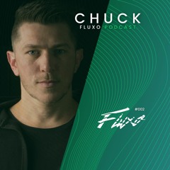 Chuck @ Fluxo Podcast #002