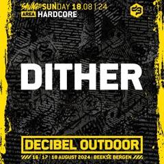 Dither | Decibel outdoor 2024 | Hardcore | SAVAGE SUNDAY
