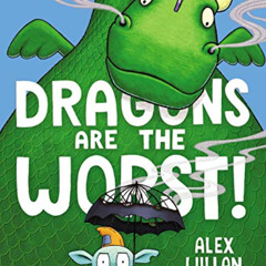 FREE KINDLE 📙 Dragons Are the Worst! (The Worst Series) by  Alex Willan &  Alex Will