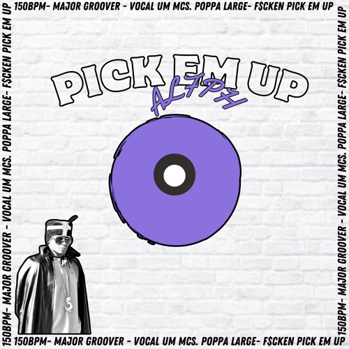 PICK EM UP