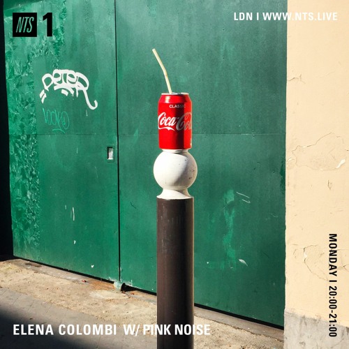 Elena Colombi w/ Pink Noise - 27/12/2021 - NTS Radio