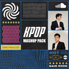KPOP MASHUP PACK - DINHKONG RADIO  ( KAS X KOZ )