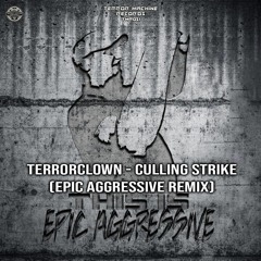 TerrorClown - Culling Strike (Epic Aggressive Remix) (Preview)