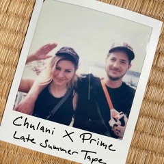 Chulani X Prime - Late Summer Tape