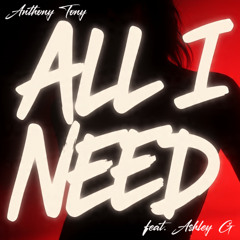 **Bounus Track** Anthony Tony Featuring Ashley G - All I Need