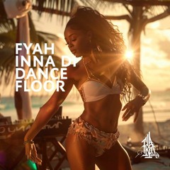 Fyah Inna  Di Dancefloor...!!
