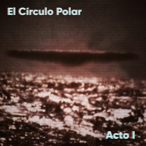 Acto I - El Círculo Polar