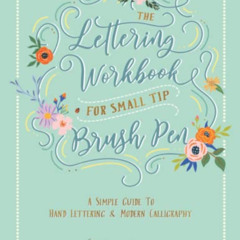 [GET] PDF 💌 The Lettering Workbook for Small Tip Brush Pen: A Simple Guide to Hand L