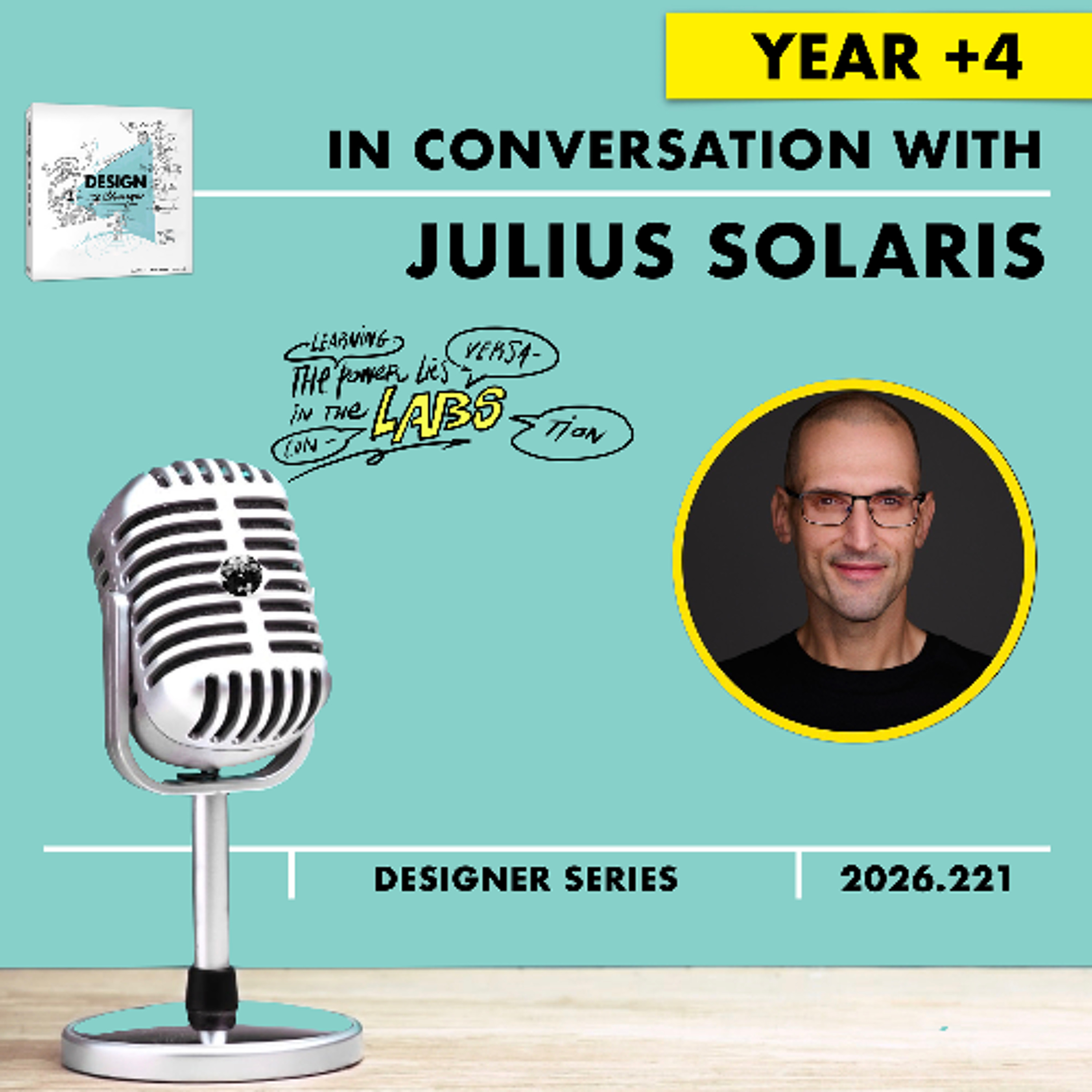 Julius Solaris #DESIGNtoCHANGE PODcast with Ruud Janssen Year +4