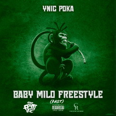 Y.N.I.C Poka - Baby Milo Freestyle (FAST)
