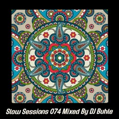 Slow Sessions 074 Mixed By DJ Buhle (ZA)