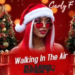 Klubb Efekt & Carly F - Walking In The Air