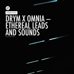 [ABLETON TEMPLATE + SAMPLES] DRYM x Omnia - Ethereal