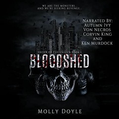 📖 Bloodshed: Order of the Unseen by Molly Doyle (Author, Publisher),Von Necros (Narrator),Corv