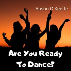 Are You Ready To Dance?