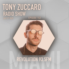 Tony Zuccaro Radio Show - EP153