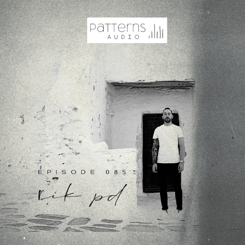 Patterns Audio Episode 085- Rik PD