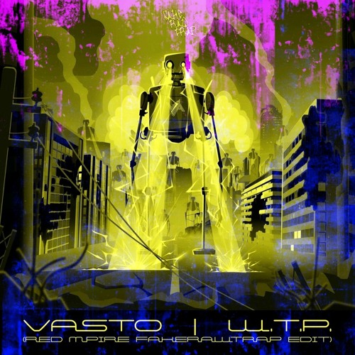 Vasto - W.T.P. (RED MPIRE FAKERAWTRAP EDIT)