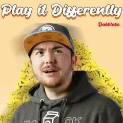 Play It Differently - Dakblake