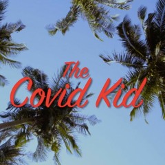 The Covid Kid