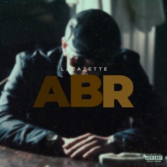 LACAZETTE x JR. - ABR (Song Leak Neu)