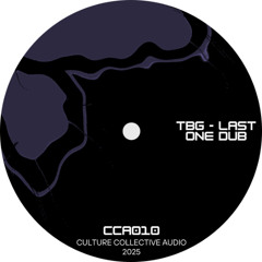 TBG - Last One Dub [CCA010]