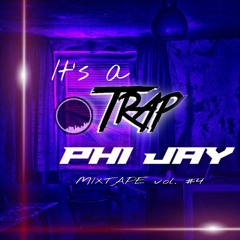 IT'S A TRAP [mixtape volume 4]