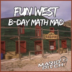 Mario Pitch - Fun West B-Day Math Mad 2k23