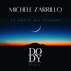 La notte Dei Pensieri ( Dody Deejay Remix )