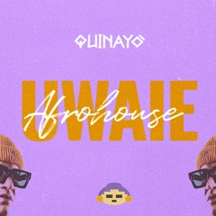 UWAIE - KAPO (AfroHouse) By Quinayo