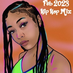 Feb 2023 - Hip Hop Mix
