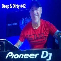 Deep & Dirty House #42 With EnjoyMoy