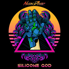 The Neon Droid - Silicone God