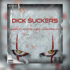 Dick Suckers  Real Jay F4-(ft Tayner x NFC x Don D3GV4S