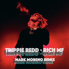 RICH MF - Trippie Redd (Moreno Remix)