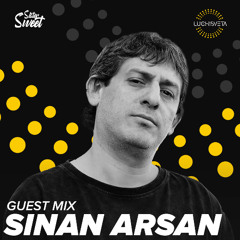 Sinan Arsan guest mix - LUCHiSVETA by Sistersweet