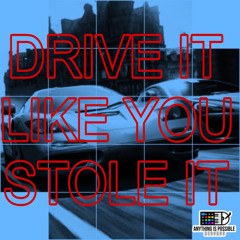 Drive It Like You Stole It (Prod. Ro$ewood)