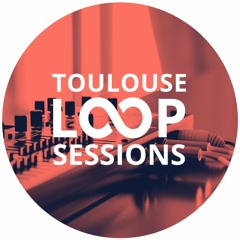 Loop Sessions Toulouse #26