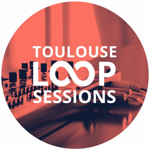 Loop Sessions Toulouse #26