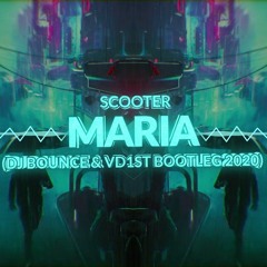 Scooter - Maria (DJ Bounce & VD1ST Bootleg 2020)